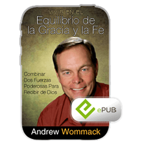 SP328EP Vivir en el equilibrio de la gracia y la fe - Living In The Balance Of Grace And Faith - Book (ePUB) (Spanish)