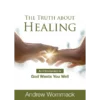 The Truth About Healing - Booklet (PDF Digital Download)
