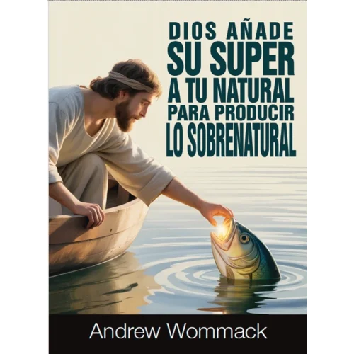 Dios añade su super a tu natural para producir lo sobrenatural - Booklet (Spanish)