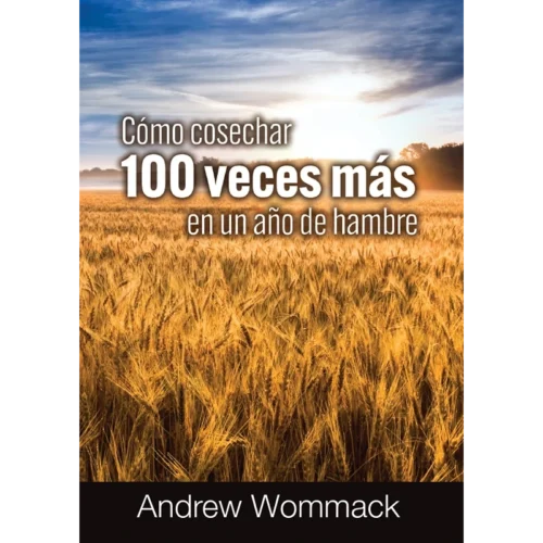 Cómo cosechar 100 veces más en un año de hambre - Booklet (Spanish)