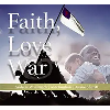 Faith, Love & War