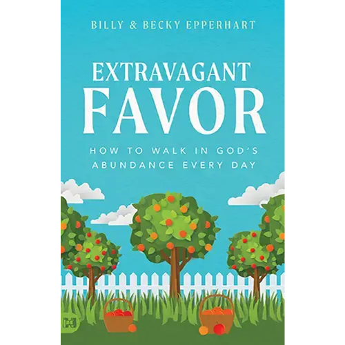 Extravagant Favor: How to Walk in God's Abundance Every Day - Book (Billy & Becky Epperhart)