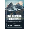 Overcoming Disappointment - Booklet (Billy Epperhart)