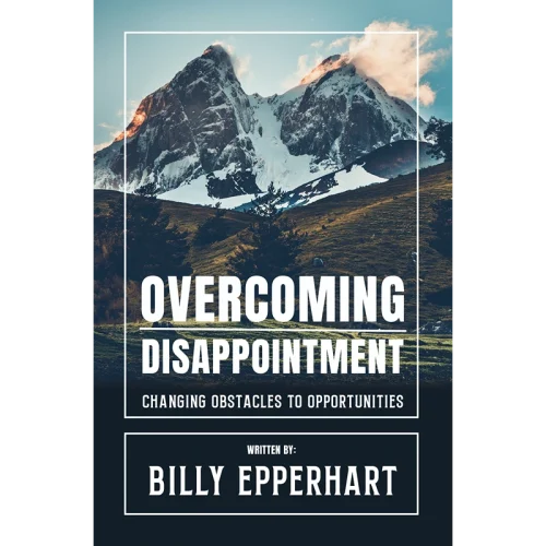 Overcoming Disappointment - Booklet (Billy Epperhart)