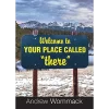 Welcome to Your Place Called There – Booklet