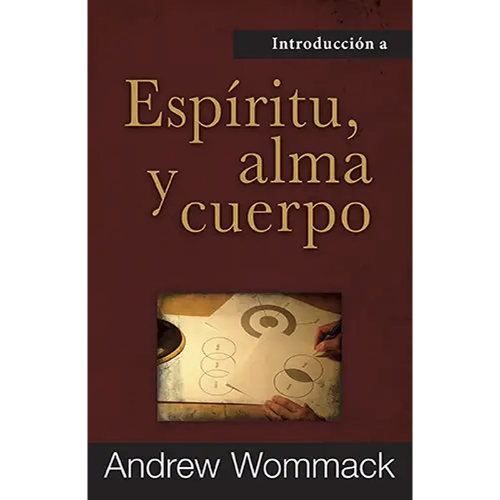 Introducción a espíritu, alma y cuerpo - Introduction to Spirit, Soul & Body - Booklet (Spanish)