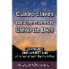 Cuatro claves para permanecer lleno de Dios - Four Keys to Staying Full of God - Booklet (Spanish)