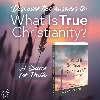 What is True Christianity?